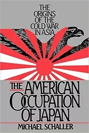Book cover for "The American Occupation of Japan" by Michael Schaller