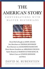Book cover for "The American Story" by David M. Rubenstein