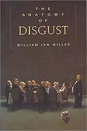 Book cover for "The Anatomy of Disgust" by William Ian Miller