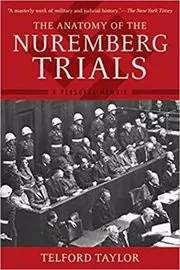 Book cover for "The Anatomy of the Nuremberg Trials" by Telford Taylor