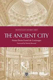 Book cover for "The Ancient City" by Numa Denis Fustel de Coulanges
