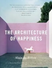 Book cover for "The Architecture of Happiness" by Alain De Botton