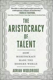 Book cover for "The Aristocracy of Talent" by Adrian Wooldridge