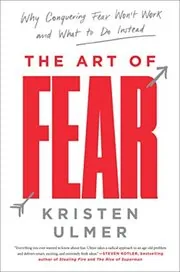 Book cover for "The Art of Fear" by Kristen Ulmer