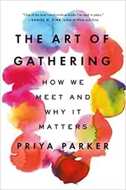 Book cover for "The Art of Gathering" by Priya Parker