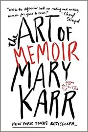 Book cover for "The Art of Memoir" by Mary Karr