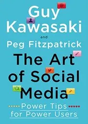 Book cover for "The Art of Social Media" by Guy Kawasaki