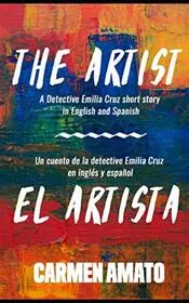 Book cover for "The Artist/El Artista" by Carmen Amato