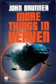 Book cover for "The Astronauts Must Not Land / More Things in Heaven" by John Brunner