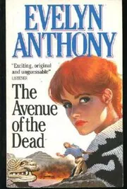 Book cover for "The Avenue of the Dead/The Plumed Serpent" by Evelyn Anthony