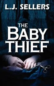 Book cover for "The Baby Thief / Beyond Conception" by LJ Sellers