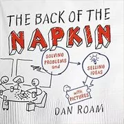Book cover for "The Back of the Napkin" by Dan Roam
