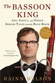 Book cover for "The Bassoon King" by Rainn Wilson