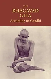 Book cover for "The Bhagavad Gita According to Gandhi"