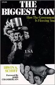 Book cover for "The Biggest Con" by Irwin A. Schiff