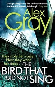 Book cover for "The Bird That Did Not Sing / The Silent Games" by Alex Gray