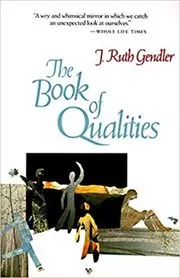 Book cover for "The Book of Qualities" by J. Ruth Gendler