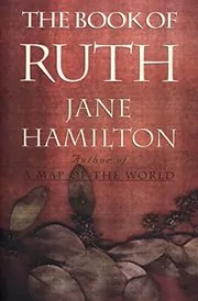 Book cover for "The Book of Ruth" by Jane Hamilton