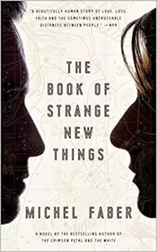 Book cover for "The Book of Strange New Things" by Michel Faber