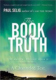 Book cover for "The Book of Truth" by Paul Selig