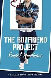 Book cover for "The Boyfriend Project" by Rachel Hawthorne