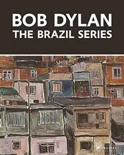 Book cover for "The Brazil Series" by Bob Dylan