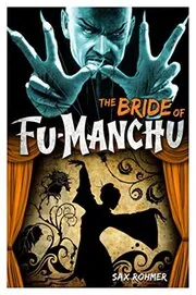 Book cover for "The Bride of Fu-Manchu / Fu-Manchu's Bride" by Sax Rohmer