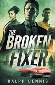 Book cover for "The Broken Fixer / Atlanta" by Ralph Dennis
