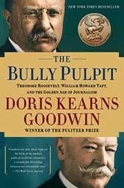 Book cover for "The Bully Pulpit"