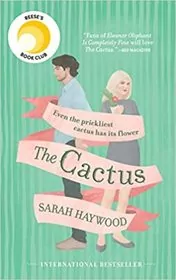 Book cover for "The Cactus" by Sarah Haywood