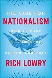 Book cover for "The Case for Nationalism" by Rich Lowry