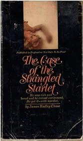 Book cover for "The Case of the Strangled Starlet / Not So Safe to Be Free" by James Hadley Chase