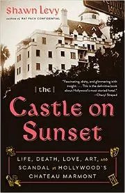 Book cover for "The Castle on Sunset" by Shawn Levy