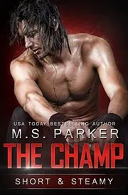 Book cover for "The Champ" by MS Parker