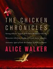 Book cover for "The Chicken Chronicles" by Alice Walker