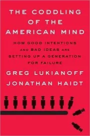 Book cover for "The Coddling of the American Mind" by Greg Lukianoff