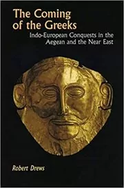 Book cover for "The Coming of the Greeks" by Robert Drews