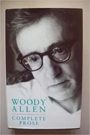 Book cover for "The Complete Prose by Woody Allen" by Woody Allen
