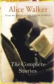 Book cover for "The Complete Stories" by Alice Walker