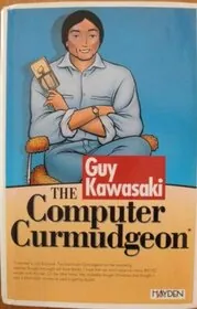 Book cover for "The Computer Curmudgeon" by Guy Kawasaki