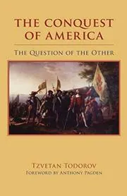 Book cover for "The Conquest of America" by Todorov