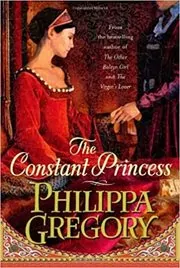 Book cover for "The Constant Princess" by Philippa Gregory