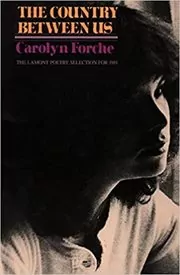 Book cover for "The Country Between Us" by Carolyn Forche