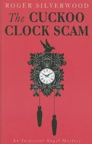 Book cover for "The Cuckoo Clock Scam / Murders" by Roger Silverwood