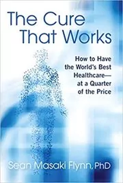Book cover for "The Cure That Works" by Sean Masaki Flynn