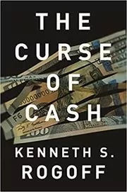 Book cover for "The Curse of Cash" by Kenneth S. Rogoff