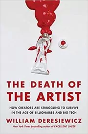 Book cover for "The Death of the Artist" by William Deresiewicz