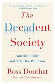 Book cover for "The Decadent Society" by Ross Gregory Douthat