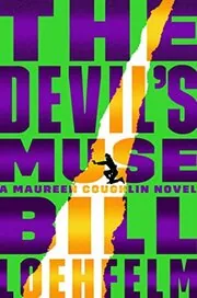 Book cover for "The Devil's Muse / Can the Devil Catch Fire?" by Bill Loehfelm