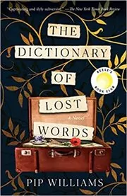 Book cover for "The Dictionary of Lost Words" by Pip Williams